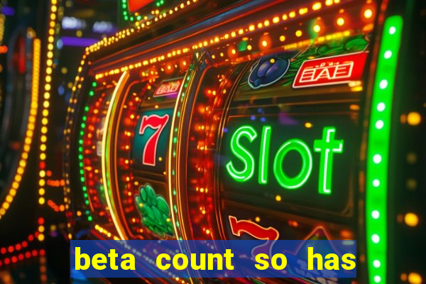 beta count so has changed pt br